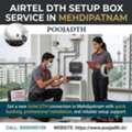 Airtel DTH Setup Box Service In Mehdipatnam