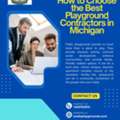 A Beginner's Guide On How To Select The Best Playground Contractor In Michigan For Commerc