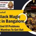 Kollegal Black Magic Specialist In Bangalore