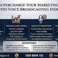 Supercharge Your Marketing With Voice Broadcasting India