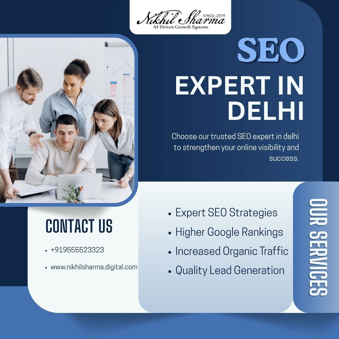 New Delhi, Marketing, Want Stronger Online Presence Using SEO Expert In Delhi By NikhilSharmaDigital Today?