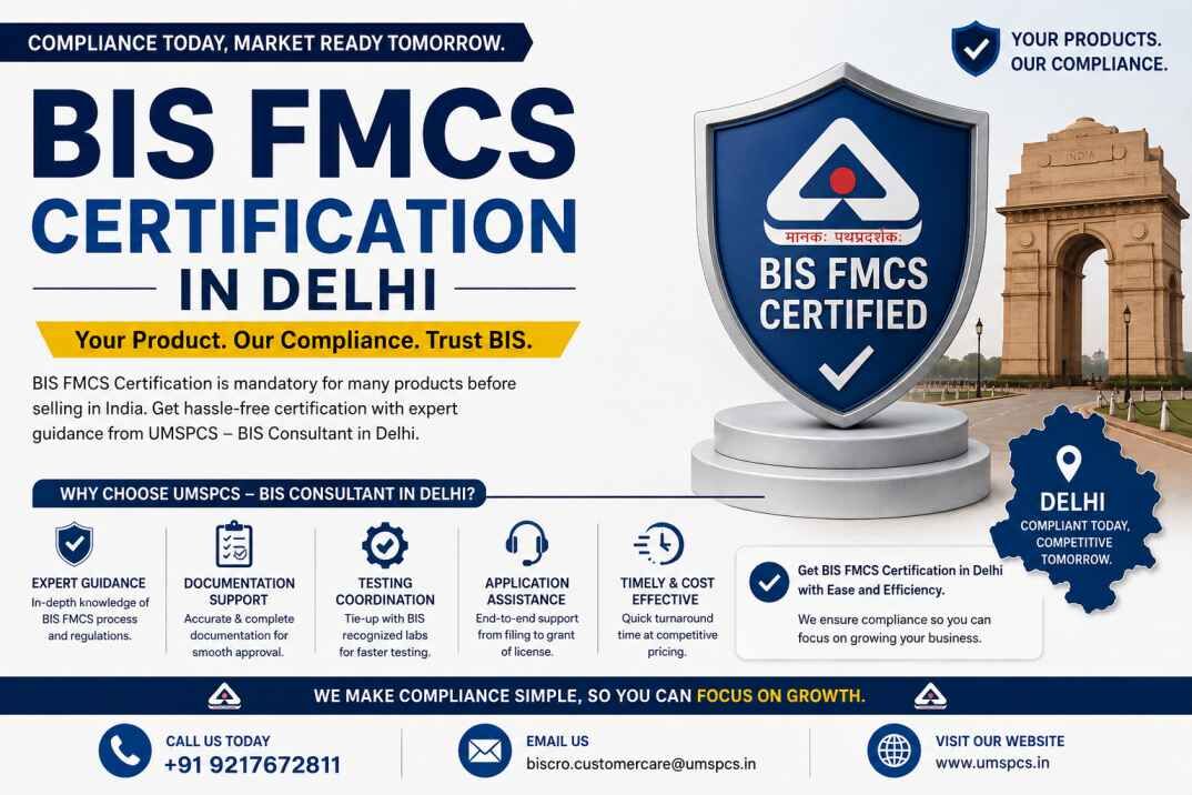New Delhi, Legal, How Can You Get BIS FMCS Certification In Delhi?