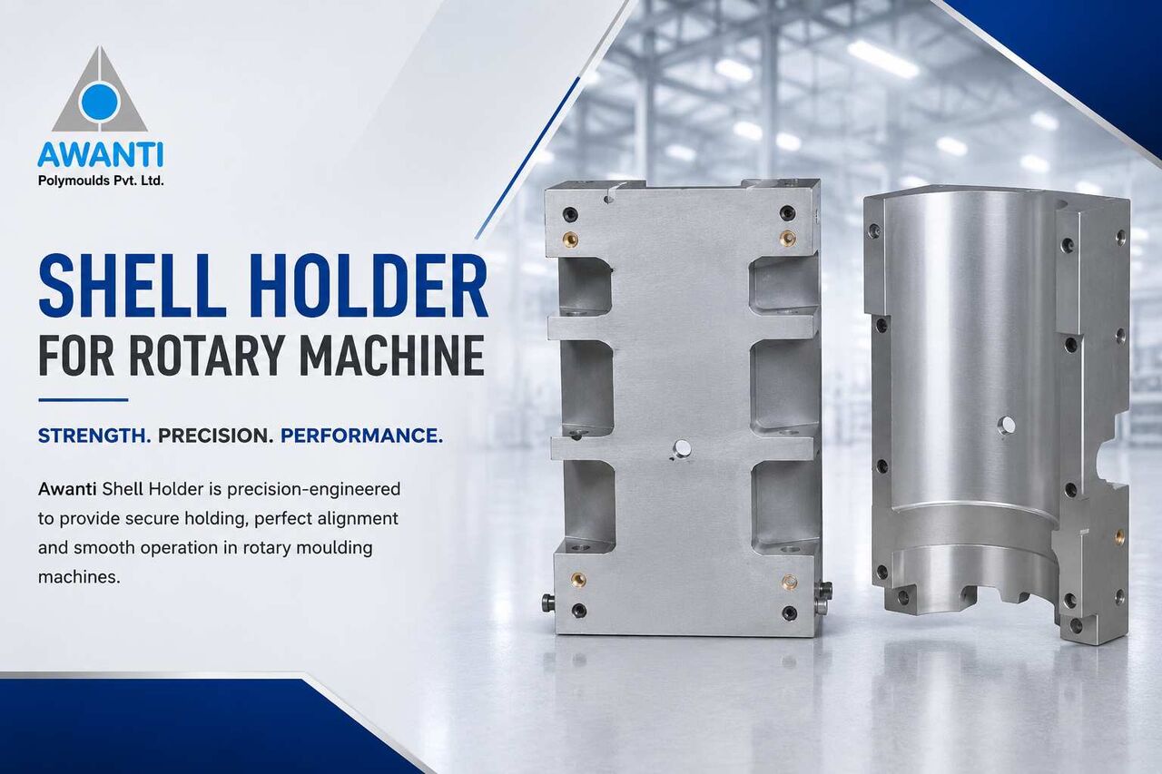 Pune, Business, Rotary Machine Shell Holder | Awanti Polymoulds