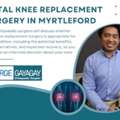 Total Knee Replacement Surgery In Myrtleford &ndash; Personalised Orthopaedic Care