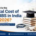 What Is The Total Cost Of MBBS In India In 2026?