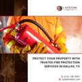 Protect Your Property With Trusted Fire Protection Services In Dallas, TX