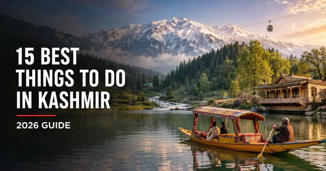 Mumbai, Travel, 15 Best Things To Do In Kashmir In 2026