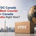 Is DTDC Canada The Best Courier From Canada To India Right Now?