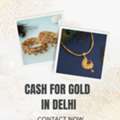 Searching For A Reliable Cash For Gold Service In Delhi?