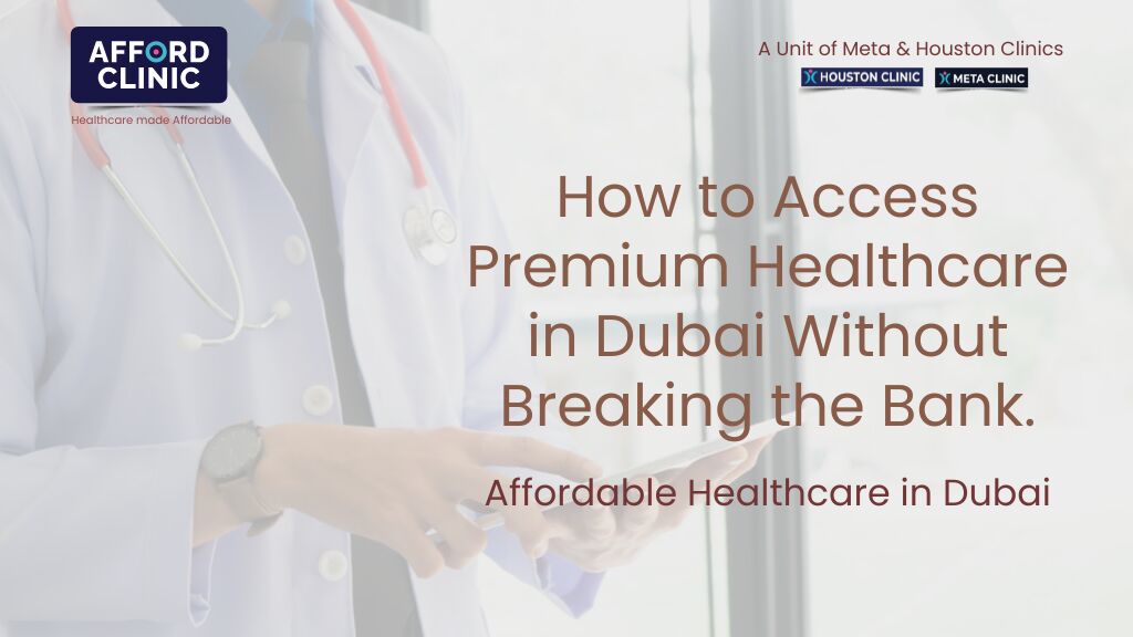 Al Nahda, Health, How To Access Premium Healthcare In Dubai Without Breaking The Bank &mdash; AFFORD Clinic