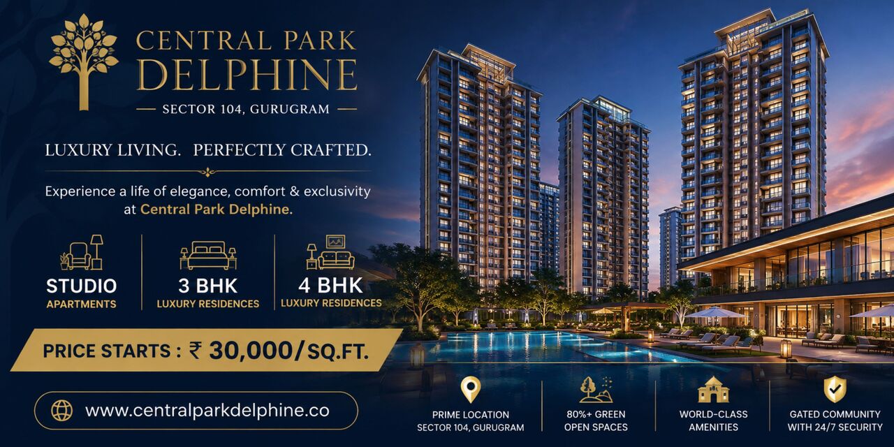 Gurugram, Real Estate For Sale, Central Park Delphine Sector 104 Gurugram &ndash; Luxury Residences On Dwarka Expressway