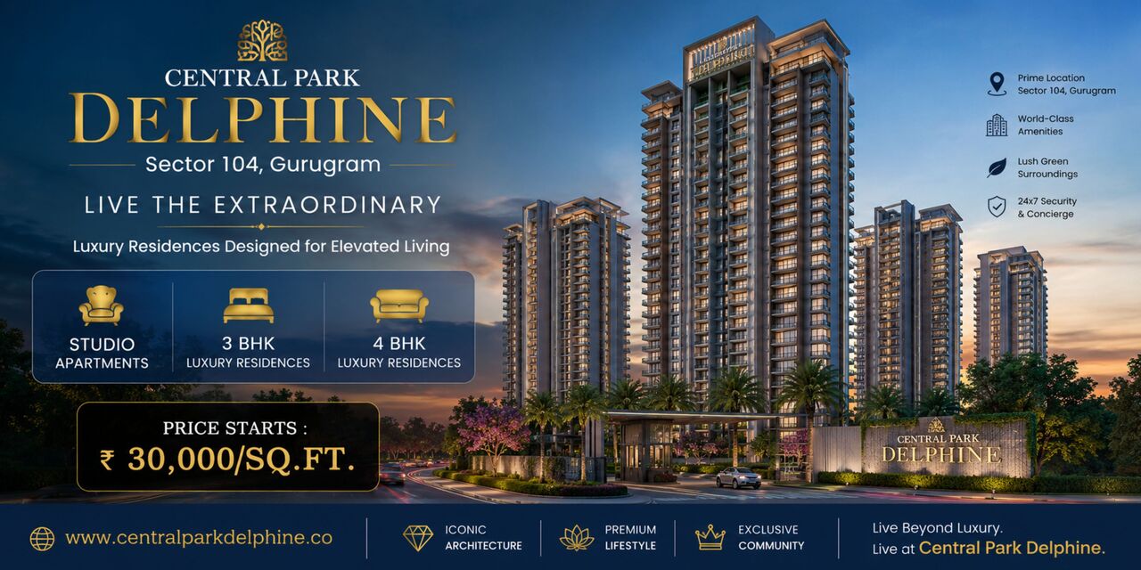 Gurugram, Real Estate For Sale, Central Park Delphine Sector 104 Gurugram &ndash; Luxury Residences On Dwarka Expressway