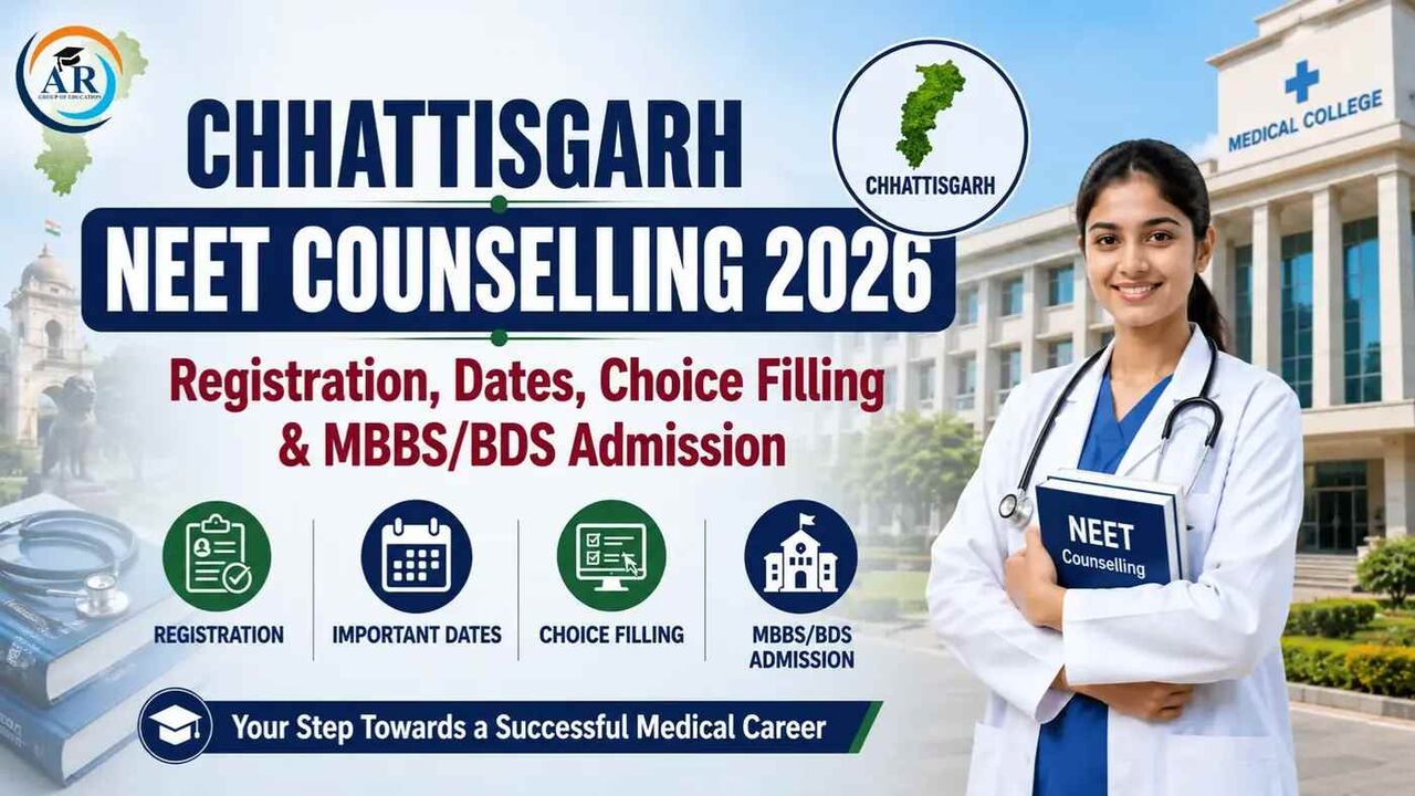 Greater Noida, Education, Chhattisgarh NEET Counselling 2026: Registration, Dates, Choice Filling & MBBS/BDS Admissi
