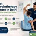 Best Physiotherapy Centre In Delhi For Effective Pain Relief
