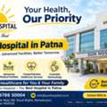 Sun Hospital &ndash; Best Hospital In Patna For Specialized Care