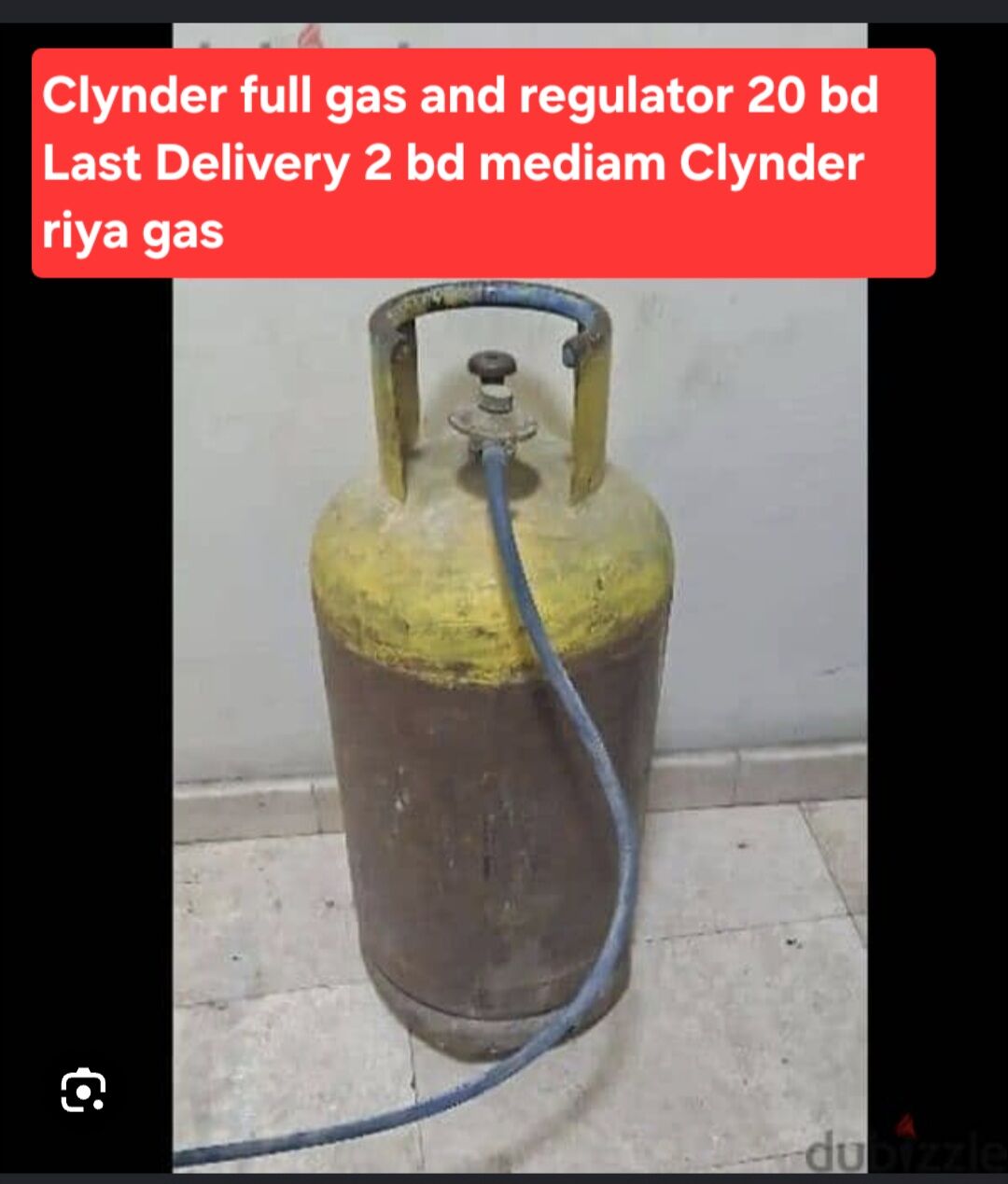 Manama, Household Items, BHD 20,  Clynder With Regulator Gas Filed 20 Bd Msg 3670 8372 Wts Ap No Call