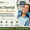 Peak Dental South Austin For Complete Smile Care : Grand Oaks Dentistry