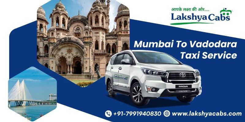 Vadodara, Travel, Mumbai To Vadodara Taxi Service