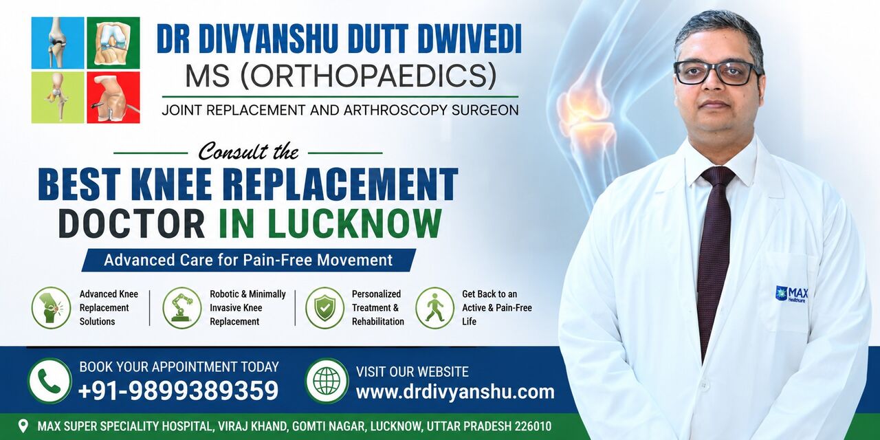 Lucknow, Medical, Best Orthopedic Doctor For Knee Replacement In Lucknow