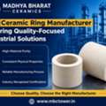 Top Ceramic Ring Manufacturer Offering Quality-Focused Industrial Solutions