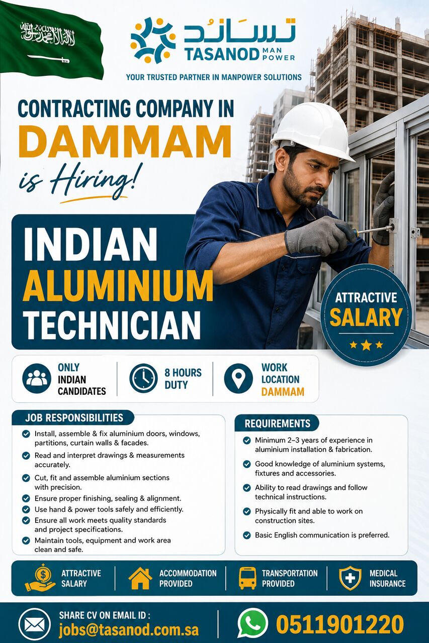 Dammam, Jobs, Contracting In Dammam. Indian Aluminium Technician Required Attractive Salary 8 Hours Duty