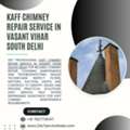 Kaff Chimney Repair Service In Vasant Vihar South Delhi