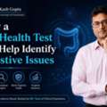 Gut Health Test With Dr. Kash Gupta