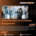 Virtual Reality For Exhibition Engagement: Create Experiences That Get Noticed