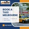 Book A Taxi Melbourne For Stress-Free Business & Airport Travel
