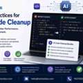 Best Practices For AI Code Cleanup - TechAvidus
