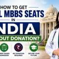 How To Get Total MBBS Seats In India Without Donation?