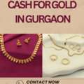 Want Cash For Gold In Gurgaon Today?