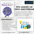 PPC Agency In Troy Amsterdam &ndash; Drive More Leads With Targeted Advertising