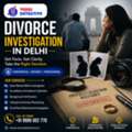 Divorce Investigation In Delhi &ndash; Professional Private Detective Services