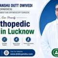 Best Orthopedic Doctor For Joint Pain In Lucknow