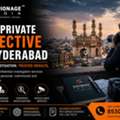 Best Private Detective In Hyderabad: Trusted Investigation Services