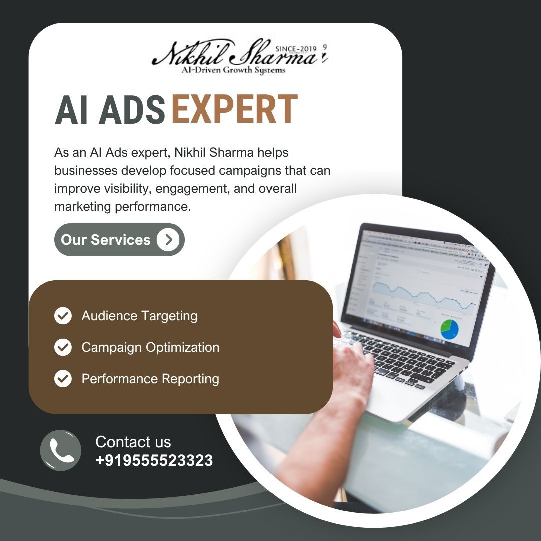Mumbai, Marketing, Why Nikhil Sharma Is A Smart Choice For Professional AI Ads Expert Services