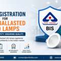BIS Registration For Self-Ballasted LED Lamps