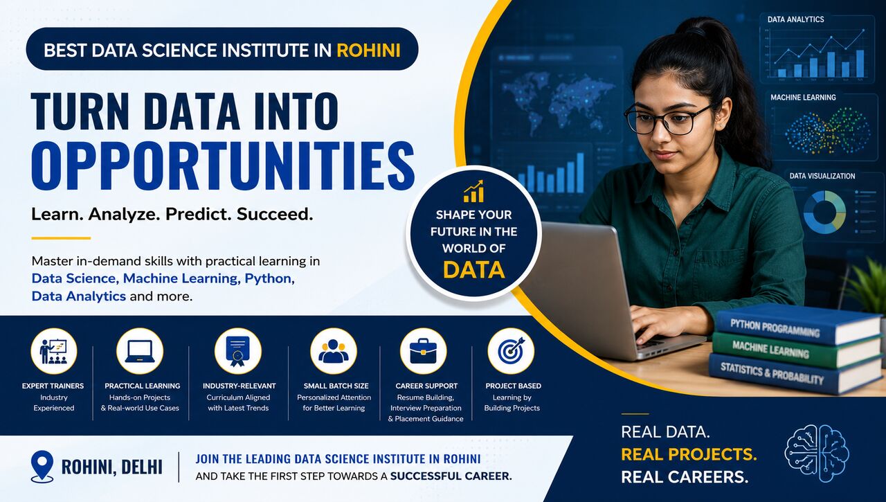 Rohini, Education, Best Data Science Institute In Rohini For Practical & Career-Focused Learning