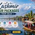 Kashmir Tour Packages From Delhi &ndash; Best Holidays At Lowest Prices