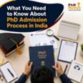 What You Need To Know About PhD Admission Process In India