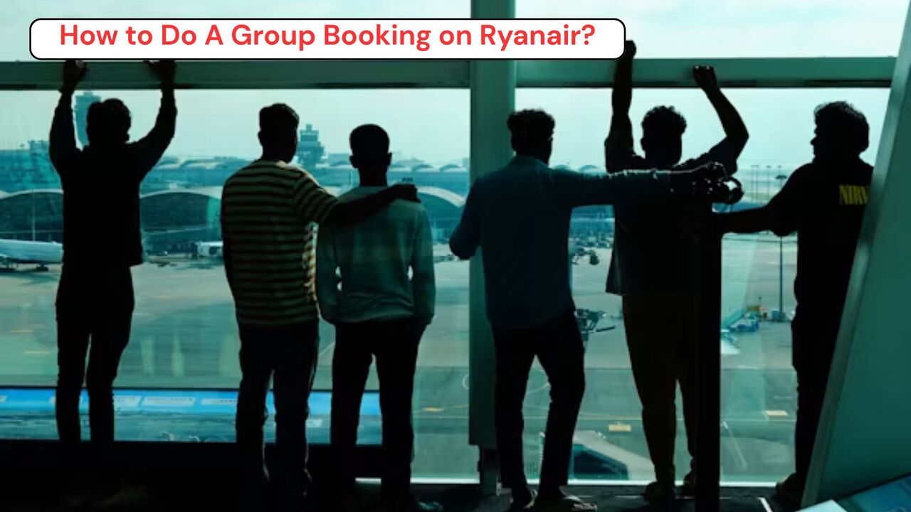 Los Angeles, Travel, How To Do A Group Booking On Ryanair?