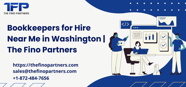 Chicago, Financial, Bookkeepers For Hire Near Me In Washington | The Fino Partners