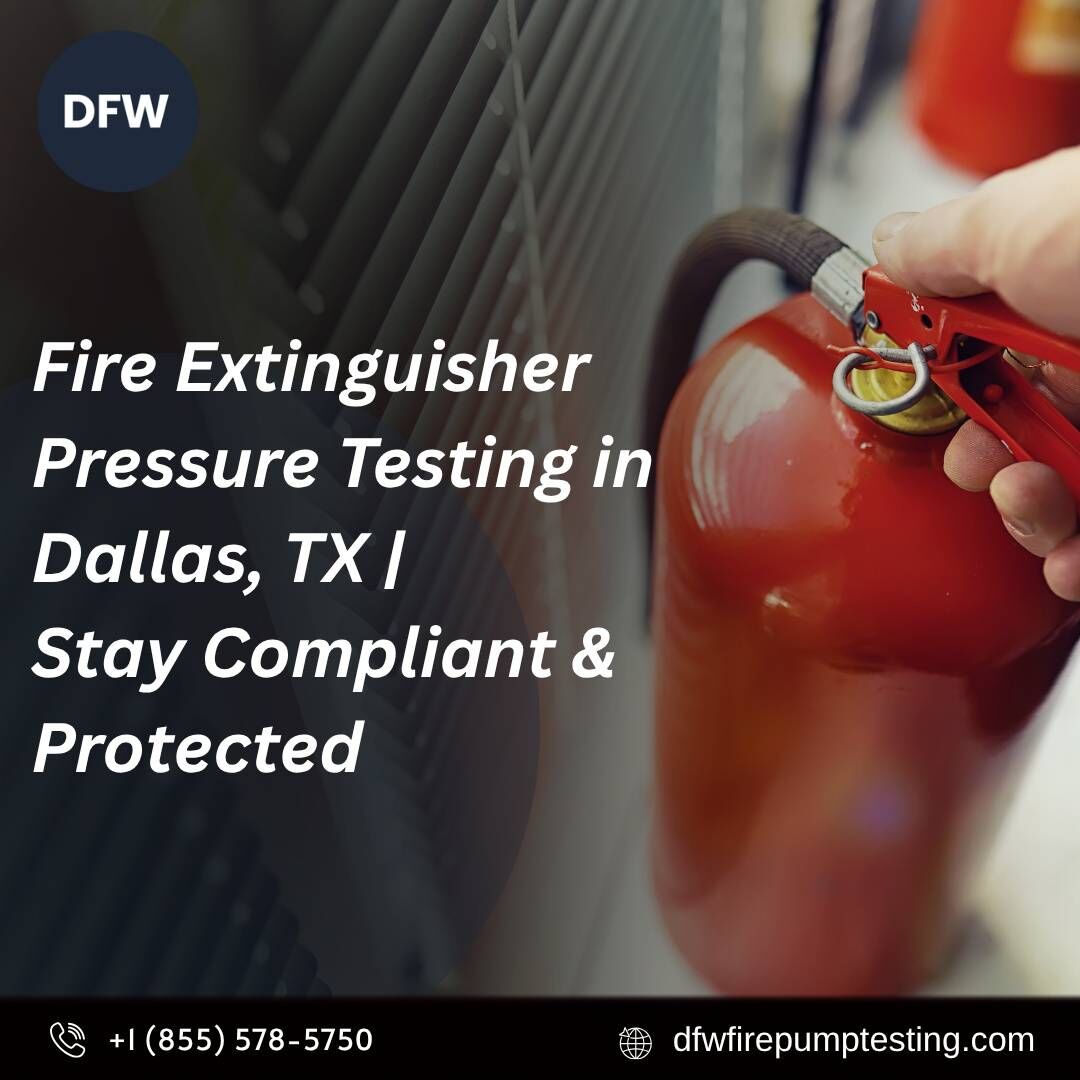 Dallas, Business, Fire Extinguisher Pressure Testing In Dallas, TX | Stay Compliant & Protected