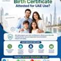 Need Your Birth Certificate Attested For UAE Use?
