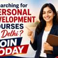Searching For Personal Development Courses In Delhi? Join Today
