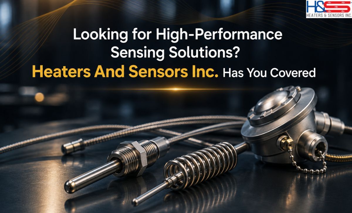 Brampton, Business, Looking For High-Performance Sensing Solutions? Heaters And Sensors Inc. Has You Covered