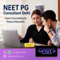 NEET PG Consultant Delhi | Expert Counselling By Oasys Education