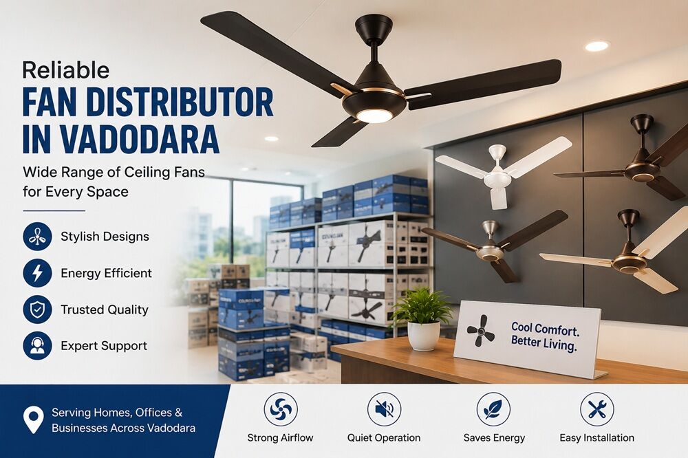 Vadodara, Business, Fan Distributor In Vadodara: Find The Right Ceiling Fan