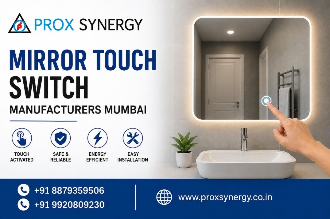 Mumbai, Electronics, Mirror Touch Switch Manufacturers In Mumbai | Prox Synergy